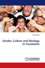 Gender, Culture and Ideology in Translation