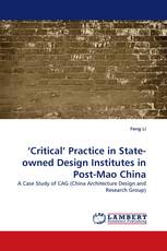 ‘Critical’ Practice in State-owned Design Institutes in Post-Mao China