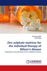 Zinc sulphate matrices for the individual therapy of Wilson’s disease