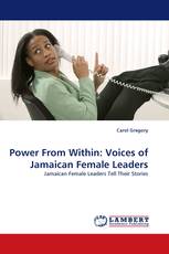 Power From Within: Voices of Jamaican Female Leaders