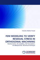 FEM MODELING TO VERIFY RESIDUAL STRESS IN ORTHOGONAL MACHINING