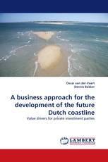 A business approach for the development of the future Dutch coastline
