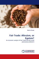 Fair Trade: Altruism, or Egoism?