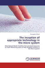 The inception of appropriate technology in the micro system