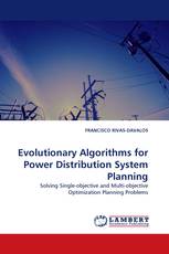 Evolutionary Algorithms for Power Distribution System Planning