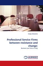 Professional Service Firms between resistance and change: