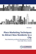 Place Marketing Techniques to Attract New Residents to a City