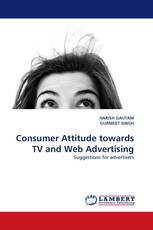 Consumer Attitude towards TV and Web Advertising