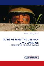 SCARS OF WAR: THE LIBERIAN CIVIL CARNAGE