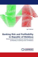 Banking Risk and Profitability in Republic of Moldova