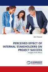 PERCEIVED EFFECT OF INTERNAL STAKEHOLDERS ON PROJECT SUCCESS