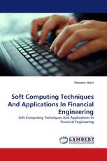 Soft Computing Techniques And Applications In Financial Engineering