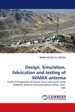 Design, Simulation, fabrication and testing of WiMAX  antenna