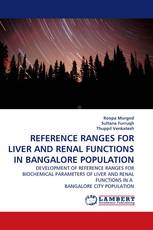 REFERENCE RANGES FOR LIVER AND RENAL FUNCTIONS IN BANGALORE POPULATION