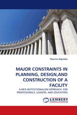MAJOR CONSTRAINTS IN PLANNING, DESIGN,AND CONSTRUCTION OF A FACILITY