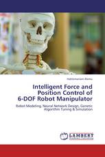 Intelligent Force and Position Control of  6-DOF Robot Manipulator