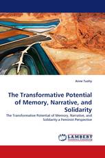 The Transformative Potential of Memory, Narrative, and Solidarity