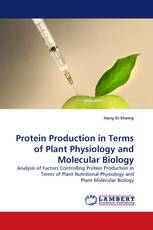 Protein Production in Terms of Plant Physiology and Molecular Biology