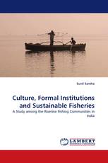 Culture, Formal Institutions and Sustainable Fisheries