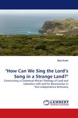 "How Can We Sing the Lord’s Song in a Strange Land?"