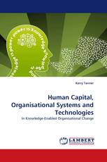 Human Capital, Organisational Systems and Technologies