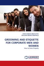 GROOMING AND ETIQUETTE FOR CORPORATE MEN AND WOMEN