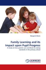 Family Learning and its Impact upon Pupil Progress