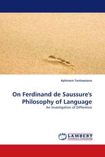 On Ferdinand de Saussure''s Philosophy of Language