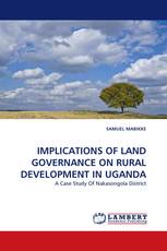 IMPLICATIONS OF LAND GOVERNANCE ON RURAL DEVELOPMENT IN UGANDA