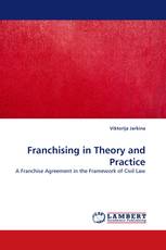 Franchising in Theory and Practice