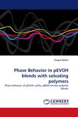 Phase Behavior in pEVOH blends with solvating polymers