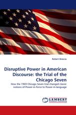 Disruptive Power in American Discourse: the Trial of the Chicago Seven