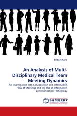 An Analysis of Multi-Disciplinary Medical Team Meeting Dynamics