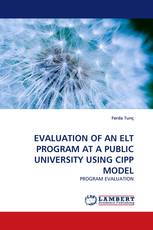 EVALUATION OF AN ELT PROGRAM AT A PUBLIC UNIVERSITY USING CIPP MODEL