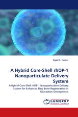 A Hybrid Core-Shell rhOP-1 Nanoparticulate Delivery System