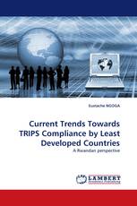 Current Trends Towards TRIPS Compliance by Least Developed Countries