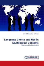 Language Choice and Use in Multilingual Contexts