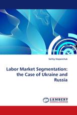 Labor Market Segmentation: the Case of Ukraine and Russia