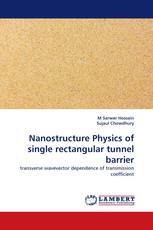 Nanostructure Physics of single rectangular tunnel barrier