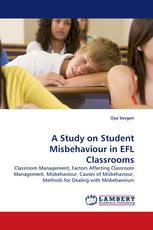 A Study on Student Misbehaviour in EFL Classrooms