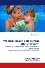 Women''s health and exercise after childbirth