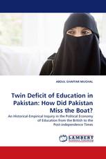 Twin Deficit of Education in Pakistan: How Did Pakistan Miss the Boat?