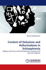Content of Delusions and Hallucinations in Schizophrenia