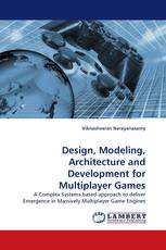 Design, Modeling, Architecture and Development for Multiplayer Games