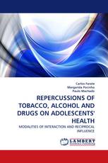 REPERCUSSIONS OF TOBACCO, ALCOHOL AND DRUGS ON ADOLESCENTS'' HEALTH