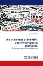 The challenges of scientific and environmental journalism