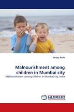 Malnourishment among children in Mumbai city