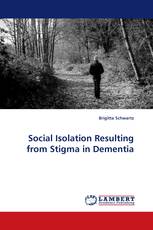 Social Isolation Resulting from Stigma in Dementia