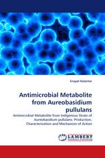 Antimicrobial Metabolite from Aureobasidium pullulans