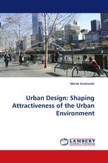 Urban Design: Shaping Attractiveness of the Urban Environment